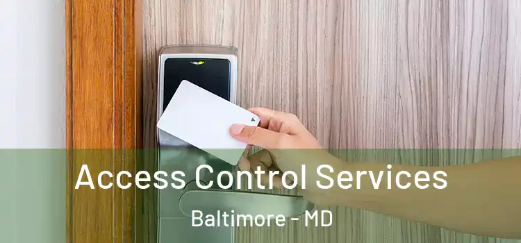 Access Control Services Baltimore - MD
