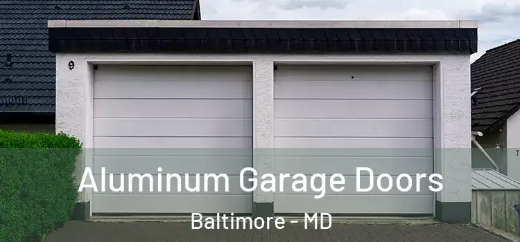  Aluminum Garage Doors Baltimore - MD