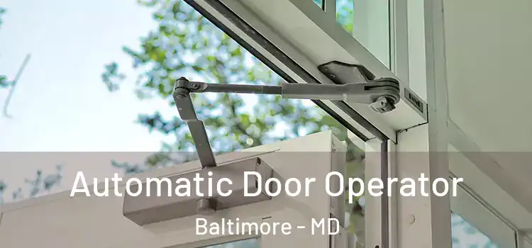  Automatic Door Operator Baltimore - MD