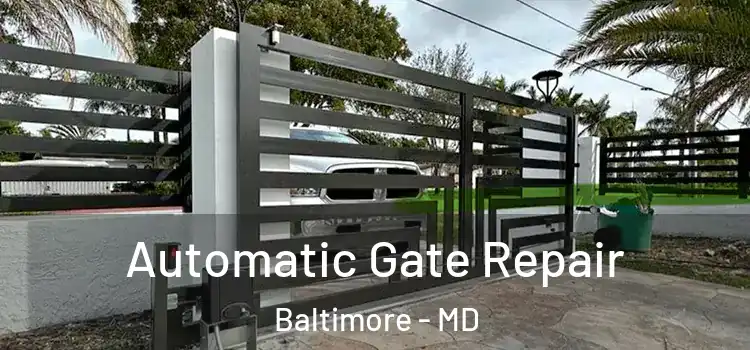  Automatic Gate Repair Baltimore - MD