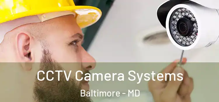CCTV Camera Systems Baltimore - MD