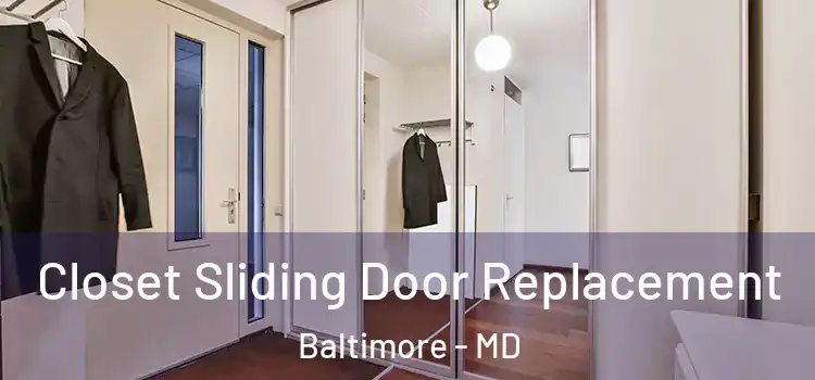  Closet Sliding Door Replacement Baltimore - MD