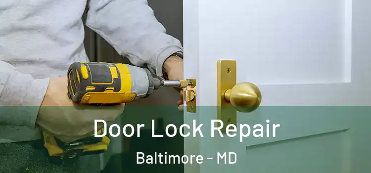  Door Lock Repair Baltimore - MD