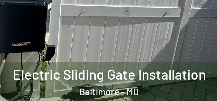 Electric Sliding Gate Installation Baltimore - MD
