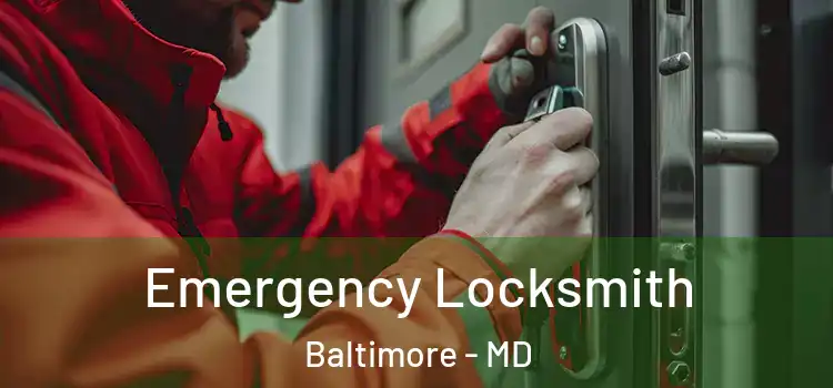 Emergency Locksmith Baltimore - MD