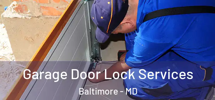  Garage Door Lock Services Baltimore - MD
