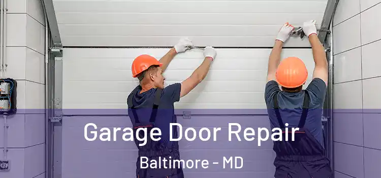  Garage Door Repair Baltimore - MD