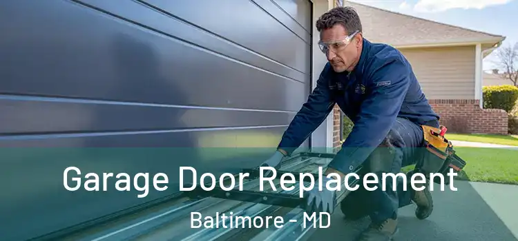  Garage Door Replacement Baltimore - MD