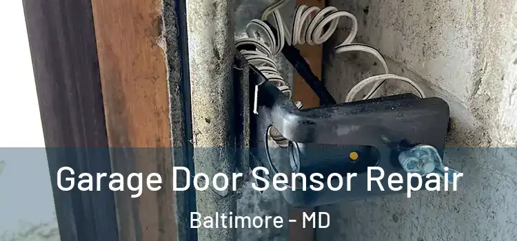  Garage Door Sensor Repair Baltimore - MD