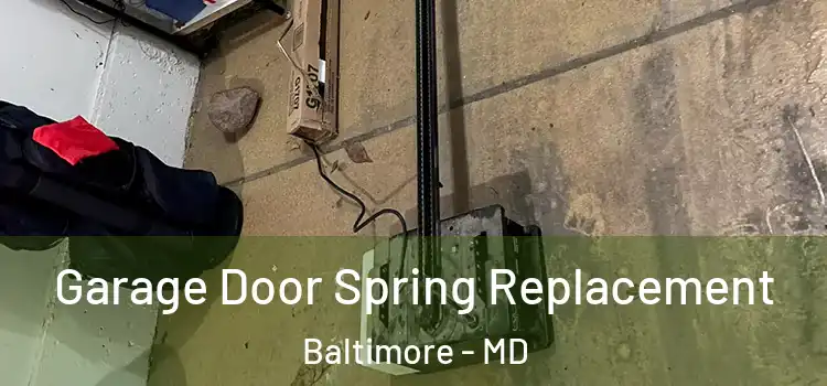  Garage Door Spring Replacement Baltimore - MD