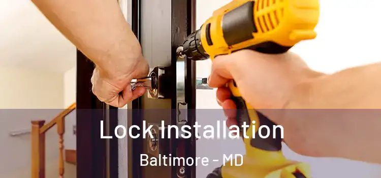 Lock Installation Baltimore - MD
