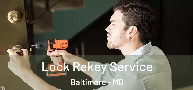 Lock Rekey Service Baltimore - MD