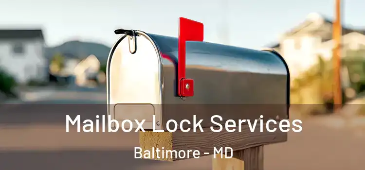 Mailbox Lock Services Baltimore - MD