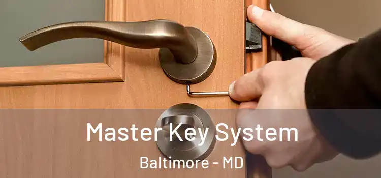 Master Key System Baltimore - MD
