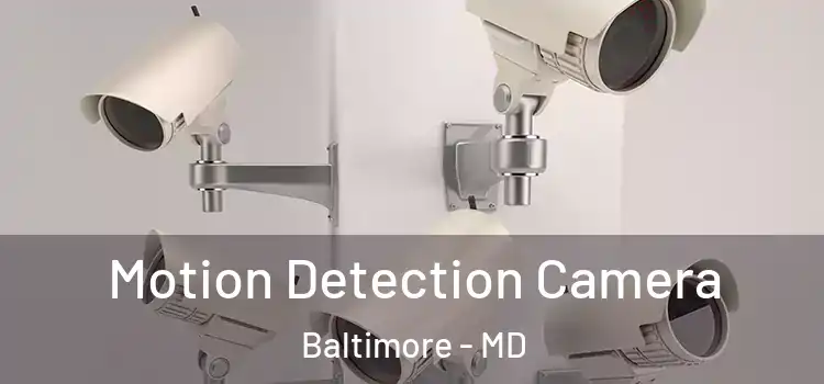  Motion Detection Camera Baltimore - MD