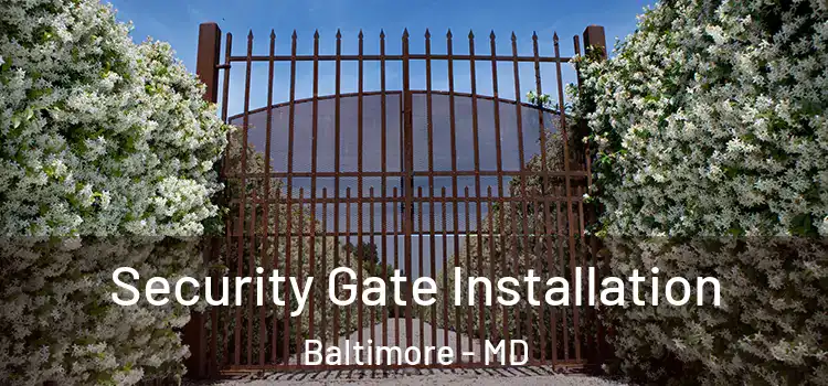 Security Gate Installation Baltimore - MD