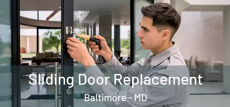  Sliding Door Replacement Baltimore - MD