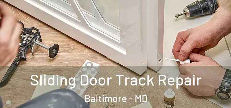  Sliding Door Track Repair Baltimore - MD