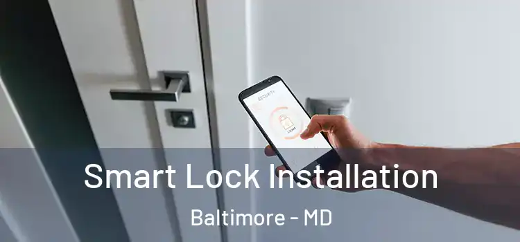  Smart Lock Installation Baltimore - MD